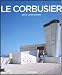 Livres : Le Corbusier (1887-1965) : Un lyrisme pour l'architecture de l'ère mécaniste