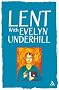 Lent with Evelyn Underhill