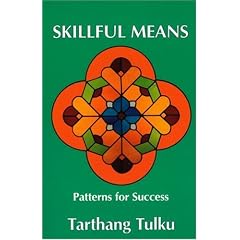 Skilful Means: Patterns of Success (Nyingma Psychology Series)