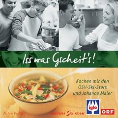 Iss was Gscheit's! Kochen mit den �SV-Ski-Stars und Johanna Maier