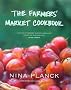 The Farmers' Market Cookbook