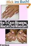 Nail Art Techniques: How To Create Me...