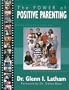 The Power of Positive Parenting : A Wonderful Way to Raise Children