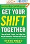 Get Your SHIFT Together: How to Think, Laugh, and Enjoy Your Way to Success in Business and in Life, with a foreword by Jeffrey Gitomer