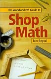 The Woodworker's Guide to Shop Math - 1558706216