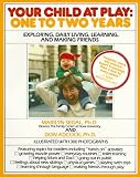 Your Child at Play: One to Two Years (0937858536) by Segal, Marilyn