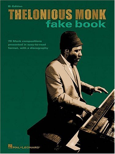 Thelonious Monk Fake Book: B-Flat Edition