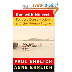 One With Nineveh: Politics, Consumption, and the Human Future