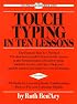 Touch Typing in Ten Lessons: A Home-Study Course With Complete Instructions in the Fundamentals of Touch Typewriting