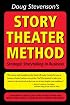 Doug Stevenson's Story Theater Method (previously titled: Never Be Boring Again)
