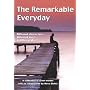 The Remarkable Everyday