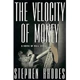 the velocity of money a novel of wall street