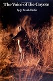The Voice of the Coyote (Bison Book)