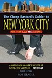The Cheap Bastards Guide to New York City: A Native New Yorkers Secrets for Living the Good Life--for Free! (Cheap Bastards Guides)