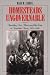 Homesteads Ungovernable: Families, Sex, Race, and the Law in Frontier Texas, 1823-1860 (Jack and Doris Smothers Series in Texas History, Life, and Culture, Number Three)