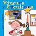Que Es el Arte? Pintura y Escultura (Libros Que Es El Arte) (Spanish Edition)