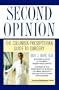 Second Opinion: The Columbia Presbyterian Guide to Surgery