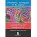 Viewing Child Pornography on the Internet: Understanding the Offence, Managing the Offender, Helping the Victims