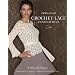 Crochet Lace Innovations: 20 Dazzling Designs in Broomstick, Hairpin, Tunisian, and Exploded Lace