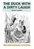 Search : The Duck with a Dirty Laugh: More Family Adventures in Rural France