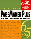 PageMaker 6.5 Plus for Windows, Second Edition (Visual QuickStart Guide)