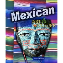 Mexican: Art & Culture (World Art and Culture)