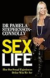 Sex life : how our sexual experiences define who we are
