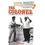 The Colonel: The Extraordinary Story of Colonel Tom Parker and Elvis Presley