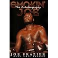 Smokin' Joe: The Autobiography of a Heavyweight Champion of the World, Smokin' Joe Frazier