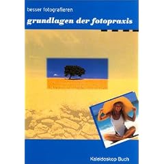 Grundlagen der Fotopraxis