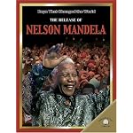 The Release of Nelson Mandela (Days That Changed the World) book cover