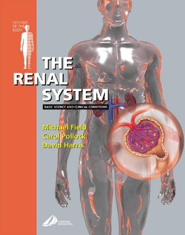The Renal System: Systems of the Body Series, 1e