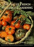 The Art of French Vegetable Gardening (Workman Artisan)