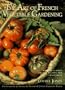 The Art of French Vegetable Gardening (Workman Artisan)