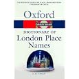 A Dictionary of London Place-Names (Oxford Paperback Reference)