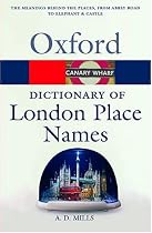 A Dictionary of London Place-Names (Oxford Paperback Reference)