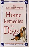The Country Vets Book of Home Remedies for Dogs
