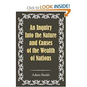 An Inquiry Into the Nature and Causes of the Wealth of Nations - Adam Smith