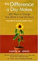 The Difference a Day Makes: 365 Ways to Change Your World in Just 24 Hours