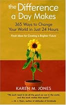 The Difference a Day Makes: 365 Ways to Change Your World in Just 24 Hours