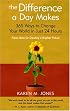 The Difference a Day Makes: 365 Ways to Change Your World in Just 24 Hours