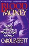 Blood Money: Getting Rich Off a Woman's Right to Choose