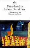 Deutschland in kleinen Geschichten. - Hartmut von Hentig