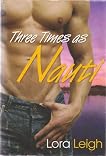 Three Times as Nauti