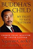 Buddha s Child: My Fight to Save Vietnam
