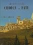 Architecture: Choice or Fate