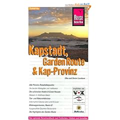 Kapstadt, Garden Route und Kap-Provinz. Das optimale Reisehandbuch zum Entdecken, Erleben und Genie�en