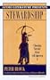 Stewardship : Choosing Service over Self-Interest