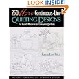 250 More Continuous-Line Quilting Designs for Hand, Machine and Longarm Quilters by Laura Lee Fritz