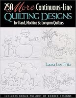 250 More Continuous-Line Quilting Designs for Hand, Machine and Longarm Quilters